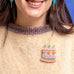 Erstwilder Hip Hip Hooray Birthday Cake Brooch ~2026 Celebrations Collection~